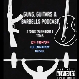 Guns, Guitars and Barbells