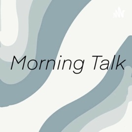 Morning Talk