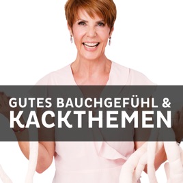 Gutes Bauchgefühl und Kackthemen