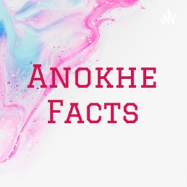 Anokhe Facts