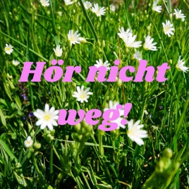 Hör nicht weg!