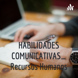 HABILIDADES COMUNICATIVAS_ Recursos Humanos