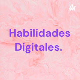 Habilidades Digitales.