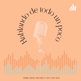 Hablando de todo un poco