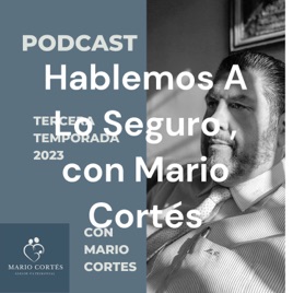 Hablemos A Lo Seguro , con Mario Cortés