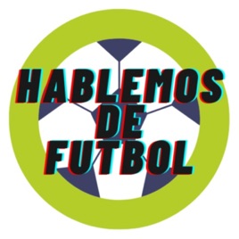 Hablemos de futbol