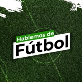 Hablemos De Futbol