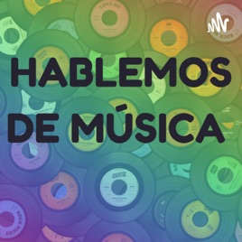 Hablemos de música