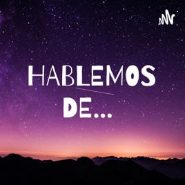 HABLEMOS DE...