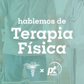 Hablemos de Terapia Física