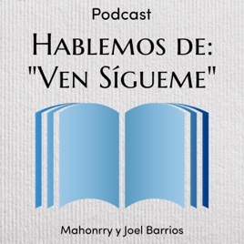 Hablemos de "Ven Sígueme".