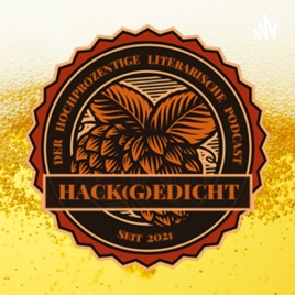 Hackgedicht - Der hochprozentige literarische Podcast