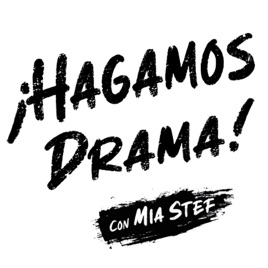 ¡Hagamos Drama! Podcast