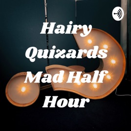 Hairy Quizards Mad Half Hour