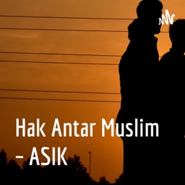 Hak Antar Muslim ~ ASIK