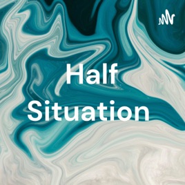 Half Situation