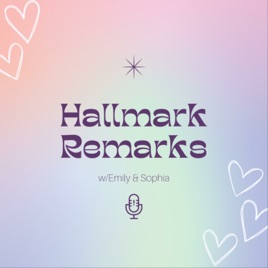 Hallmark Remarks with Emily and Sophia