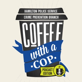 Hamilton Police Coffee with a Cop Podcast