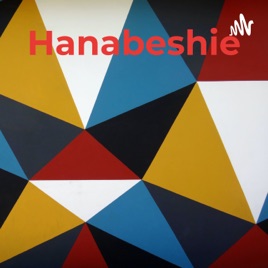 Hanabeshie: Beshie’s hanash