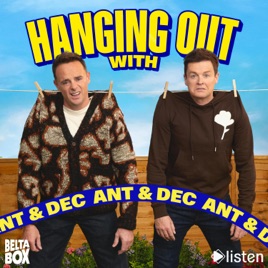 Hanging Out With Ant & Dec