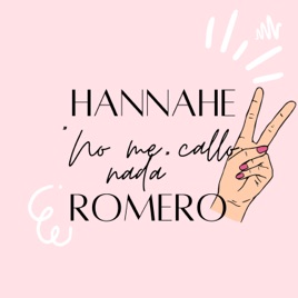 Hannahe ''No me callo nada" Romero