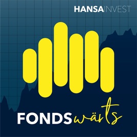 HANSAINVEST FONDSwärts Podcast