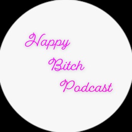 Happy Bitch