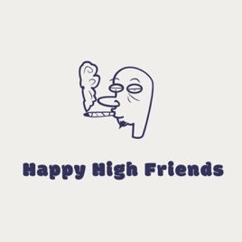 Happy High Friends