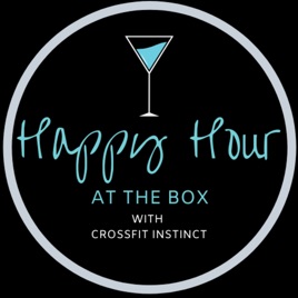 Happy Hour at the Box with CrossFit Instinct