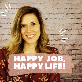 Happy Job, Happy Life! - Bewerbungs-Hacks und Coaching-Impulse für ein erfülltes und erfolgreiches (...
