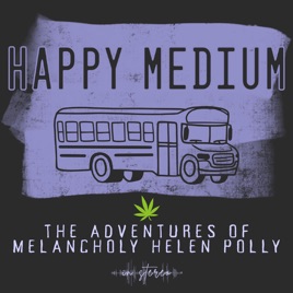Happy Medium: the Adventures of Melancholy Helen Polly