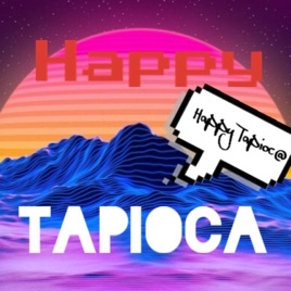 Happy Tapioca