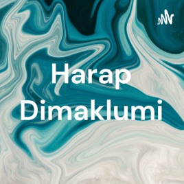 Harap Dimaklumi