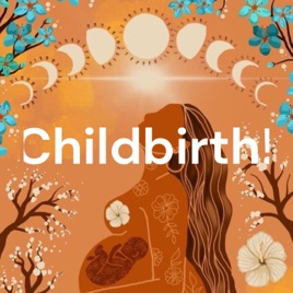 Childbirth!