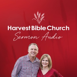 Harvest Bible Church Sermon Audio