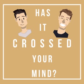 Has it crossed your mind?