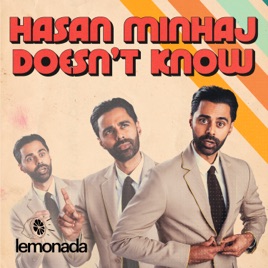 Hasan Minhaj Doesn't Know