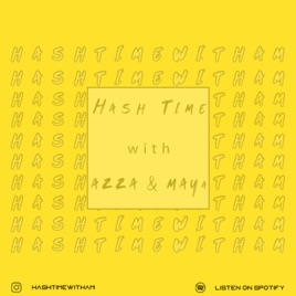 Hash Time with Azza & Maya