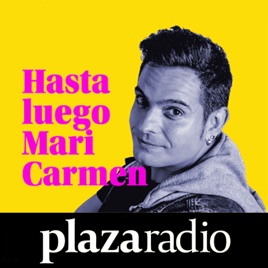 Hasta luego Mari Carmen