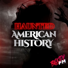 Haunted American History
