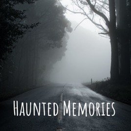 Haunted Memories