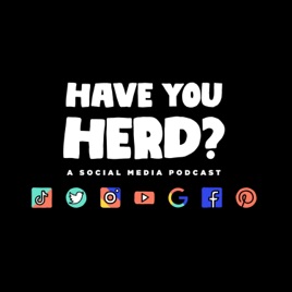 Have You Herd - A Social Media Podcast