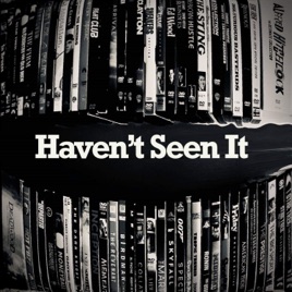 Haven‘t Seen It