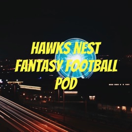Hawks Nest Fantasy Football Pod