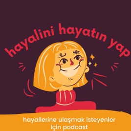Hayalini Hayatın Yap
