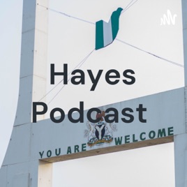 Hayes Podcast