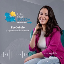 HAZ QUE SUCEDA...el podcast