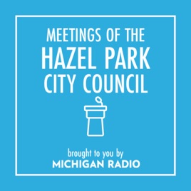 Hazel Park City Council Meetings Podcast
