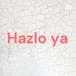 Hazlo ya