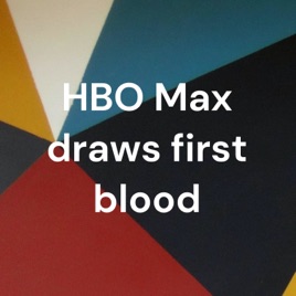 HBO Max draws first blood